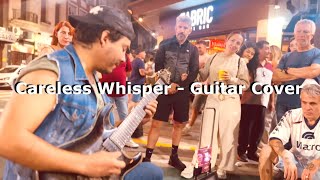 Careless Whisper - Damian Salazar - George Michael - Street guitarist - Cover