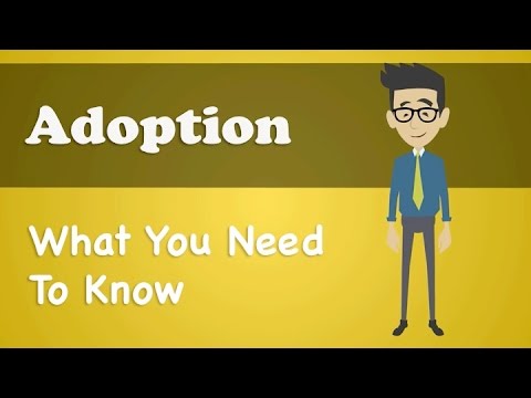 Video: Adoption: What It Is And How It Is