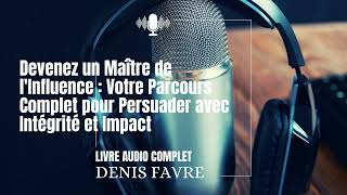 Maîtriser Linfluence La Voix Qui Change Tout