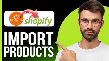 How To Add Products From Alibaba To Shopify  - 2025 { Complete Tutorial}