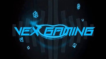 New Vex Gaming Intro
