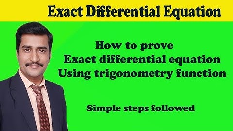 How to prove exact differential equation using trigonometry function in Hindi