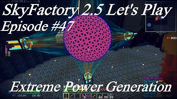 Minecraft SkyFactory 2.5 Lp Ep 47: Extreme Power Generation