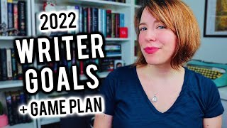 🎉 My 2022 WRITER GOALS Plan With Me + TIPS for Goal Setting &amp; making a Game Plan + Paperback Date!