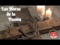 ❤️ LAS HORAS DE LA PASIÓN       SEXTA HORA