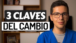 Hacer un CAMBIO en tu VIDA | 3 Claves