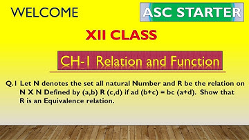 Let N denotes the set all natural Number and R be the relation on  N X N Defined by (a,b) R (c,d)
