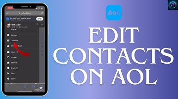 How to Edit Contacts on AOL Mail | Simplify Your Address Book 2024