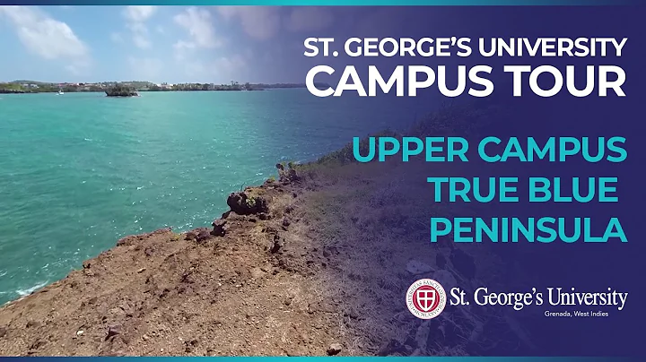 St. George's University Campus Tour - Upper Campus - True Blue Peninsula