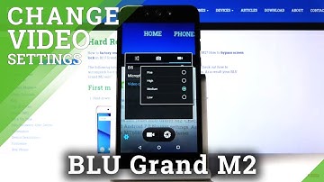 How to Change Video Quality in BLU Grand M2 – Recording Quality