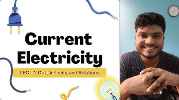 Current Electricity | Lec -02 | Drift Velocity and relations with P.D and Current | JEE NEET CBSE|