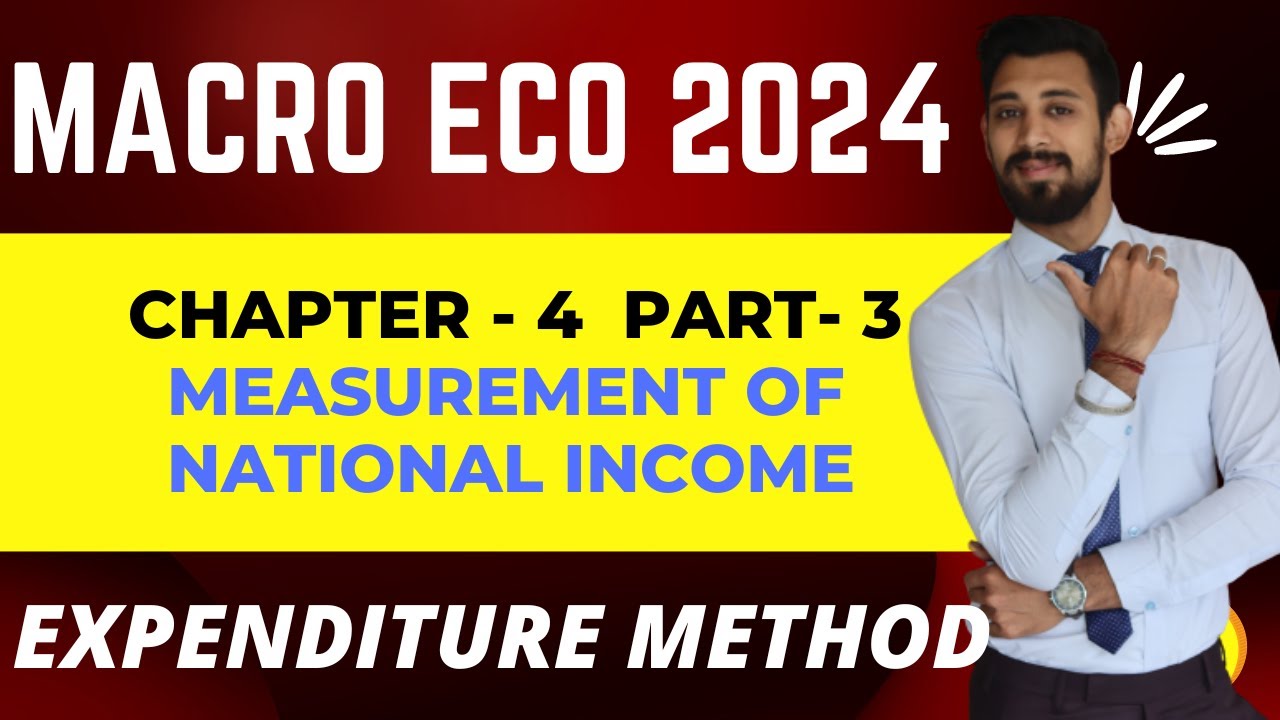 Measurement of National Income | EXPENDITURE Method | Chapter 4 | Class ...