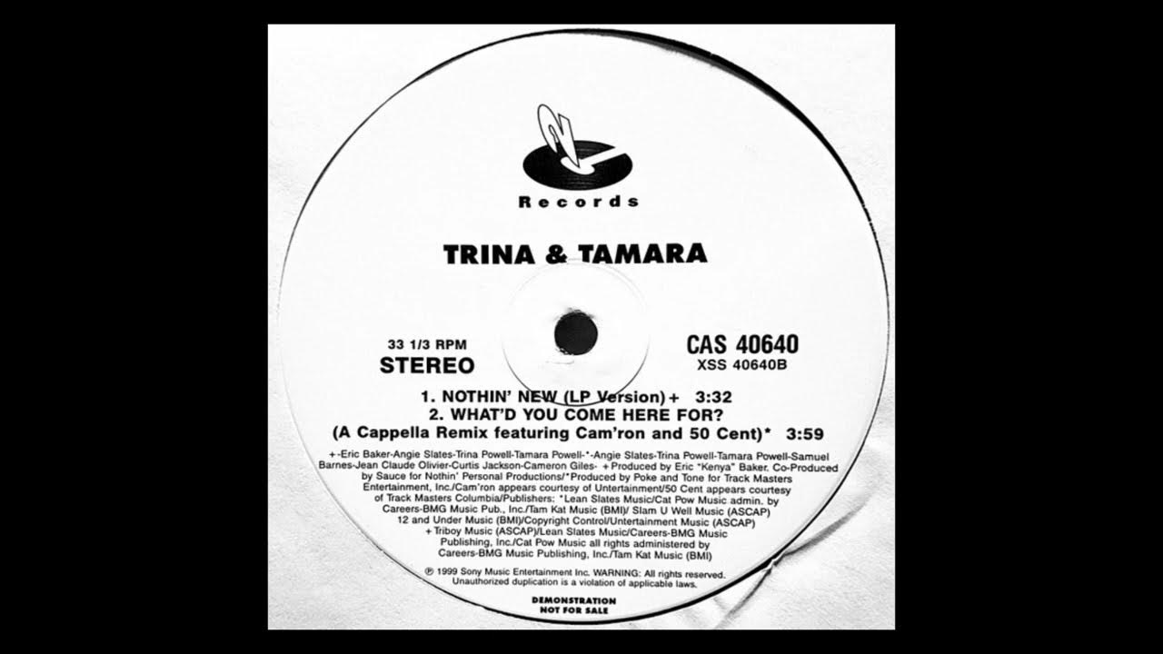 Trina & Tamara What'd You Come Here For (Remix Acapella) YouTube