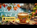 Smooth Bossa Jazz Guitar for Cozy October Coffee | Relaxing Autumn Vibes by the Sea