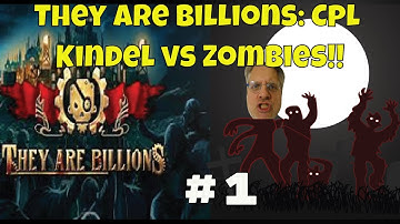 They are Billions: Cpl. Kindel gameplay ep#1 as Human colony vs infected horde! map creation & setup
