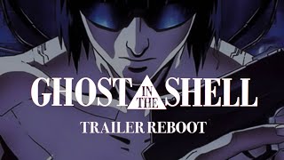 Ghost In The Shell 1995 - Trailer Re-Imagination (Original Music and Edit)