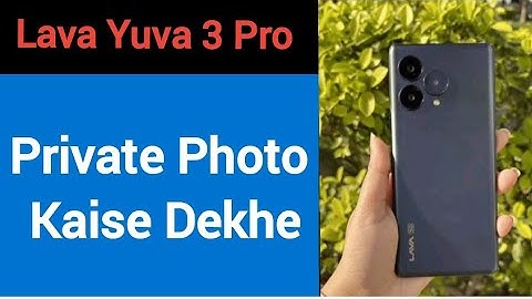Lava Yuva 3 pro me private photo kaise dekhe,how to see private album in Lava Yuva 3 pro