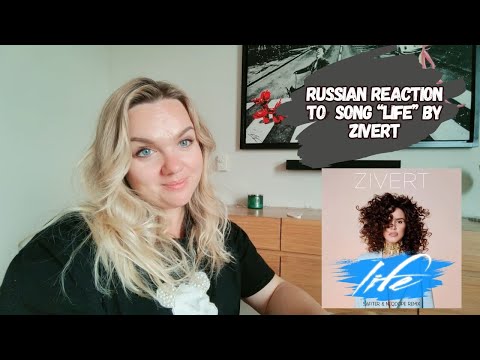 Reaction To Russian Song Life By Zivert