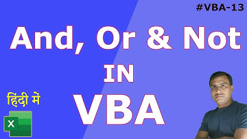 And, Or & Not Statement in #Excel VBA | In Hindi | #VBA – 13
