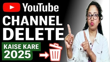 Youtube Channel Delete kaise kare | How to Delete Youtube Channel 2025 | Channel Delete Problem