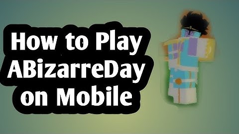 How To Play A Bizarre Day on Mobile | ABizarreDay