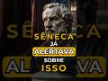 Sêneca já alertava sobre isso | Estoicismo