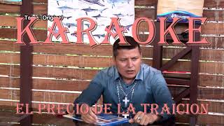 Video thumbnail of "KARAOKE EL PRECIO DE LA TRAICION"