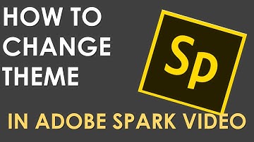 How To Change The Theme in Adobe Spark Video