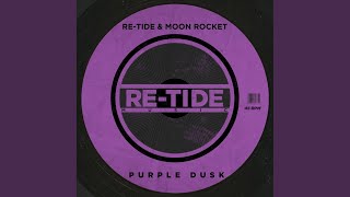 Purple Dusk - Re-Tide, Moon Rocket