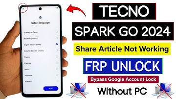 Tecno Spark Go 2024 (BG6) Android 13 Frp Bypass/Unlock Without PC - Share Article Not Working 2025