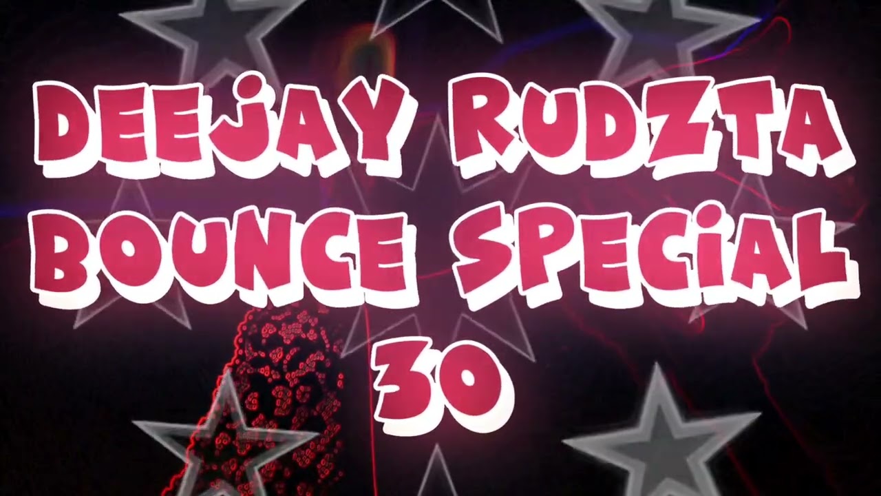 Deejay Rudzta- Bounce Special 30