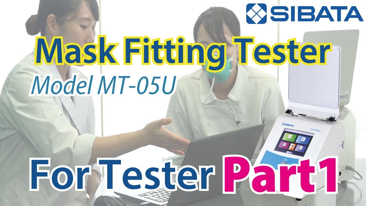 N95 Mask Quantitative Fit Test【For Tester】① - SIBATA SCIENTIFIC TECHNOLOGY LTD.