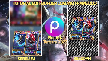 Tutorial Edit Foto ML Border Loading Frame di Aplikasi PicsArt