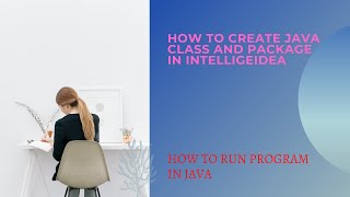 Full How to create package and java class in intellijidea or any IDE in hindi for beginners Update