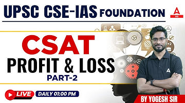 Profit & Loss Maths For UPSC CSAT 2023 | UPSC CSAT  Maths Classes  By Yogesh  Sir #2