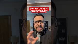 Money Wise There Are Two Types Of Narcissist broke And Rich Narcissist narcissist