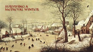 How Did People Survive A Medieval Winter?