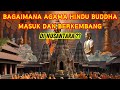 SEJARAH MASUK DAN BERKEMBANGNYA AGAMA HINDU BUDDHA DI NUSANTARA