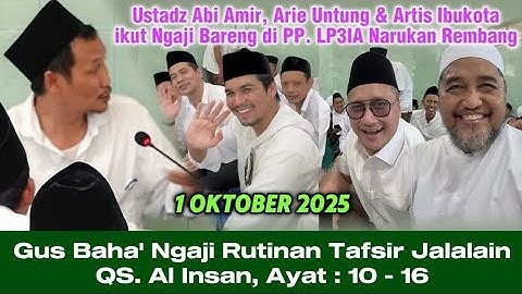 Ustadz Abi Amir, Arie Untung ▶️ Gus Baha