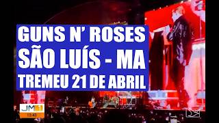 GUNS N' ROSES EM SÃO LUÍS - MA 21 DE ABRIL O CHÃO TREMEU NO MARANHÃO #gunsnroses #maranhão