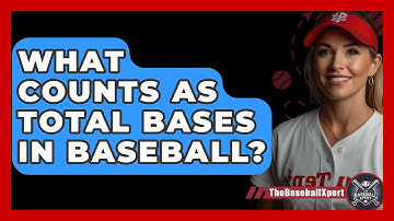 What Counts As Total Bases In Baseball? - The Baseball Xpert