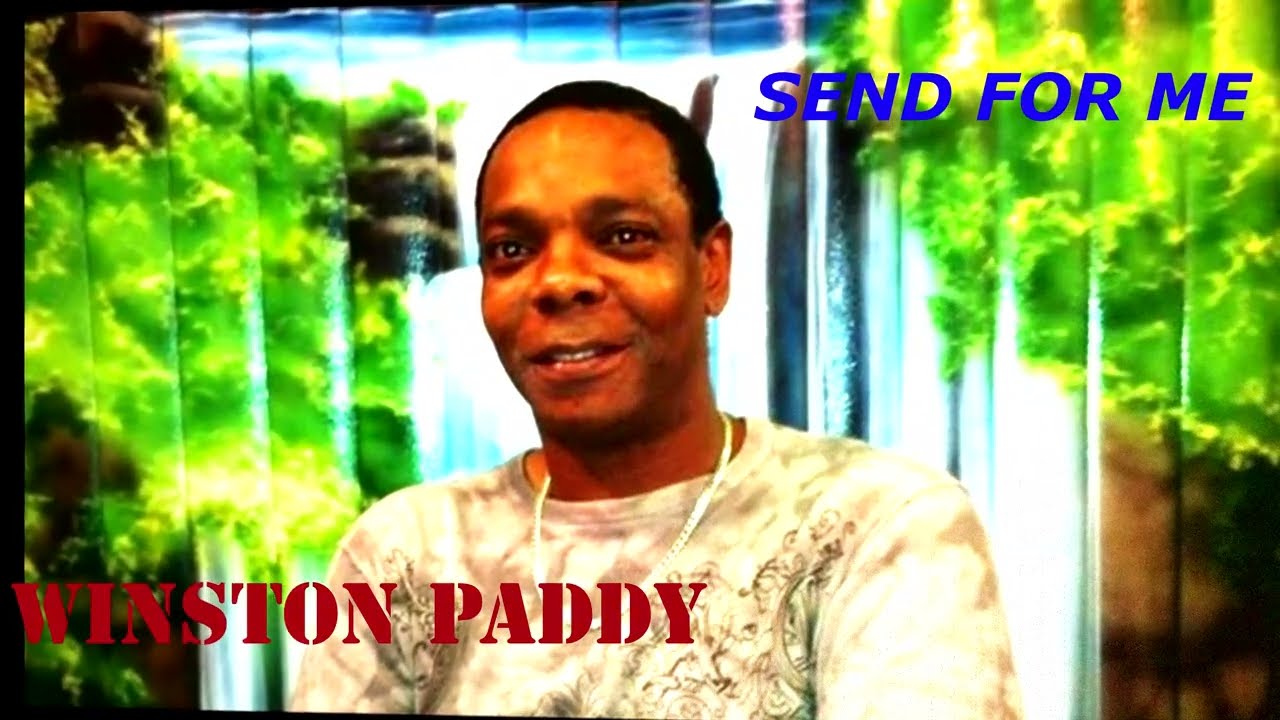 Watch Winston Paddy - Send For Me on YouTube Watch Winston Paddy - Send For Me on YouTube
