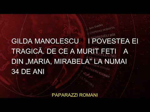 #povestea #tragică #murit #Gilda #fetița #Manolescu #Mirabela #Maria