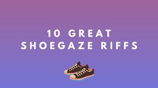 10 Great Shoegaze Guitar Riffs