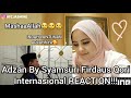 Adzan By Syamsuri Firdaus Qori Internasional REACTION!!!