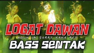 LOGAT DAWAN VIRALπ₯ BASS SENTAK - REMIX TERBARU 2025 π΄ IGHO REMIXER