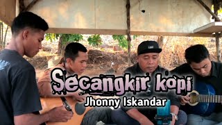 SECANGKIR KOPI| Johnny Iskandar Cover Onal ft Kadus Noval