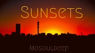 Mosouldeep - Sunsets 🌇 (unreleased)