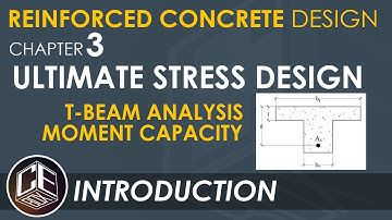 Reinforced Concrete Design Chapter 3 Analysis of T-Beam Introduction (PH)