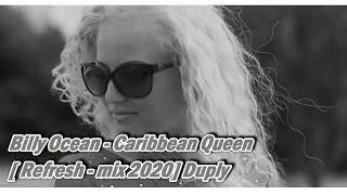 Billy Ocean - Caribbean Queen [ Dance Mix 2020 ] Duply